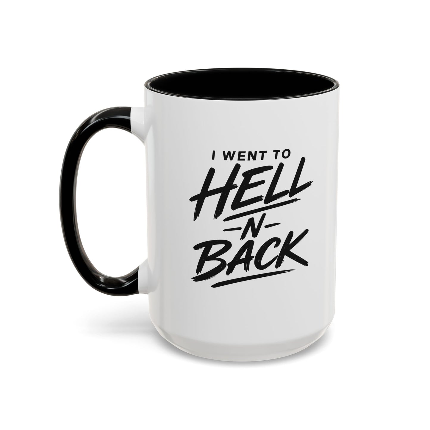 I Went to Hell N Back Mug