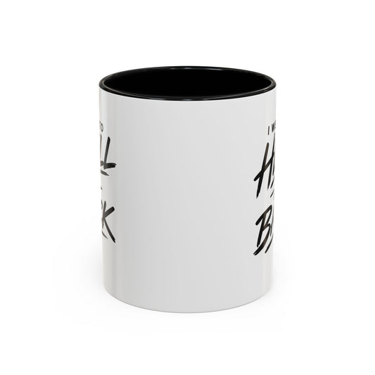 I Went to Hell N Back Mug