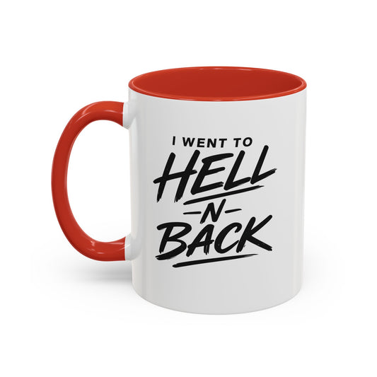 I Went to Hell N Back Mug