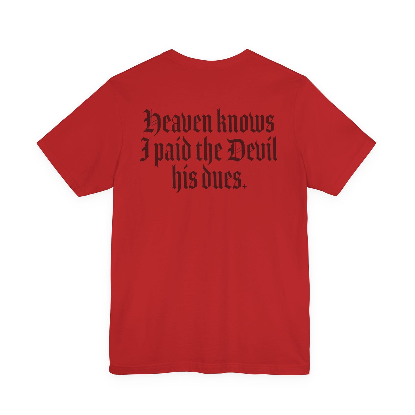 'Heaven Knows I Paid the Devil His Dues'