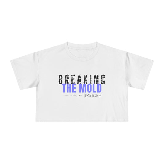 Breaking the Mold Women's Crop Tee