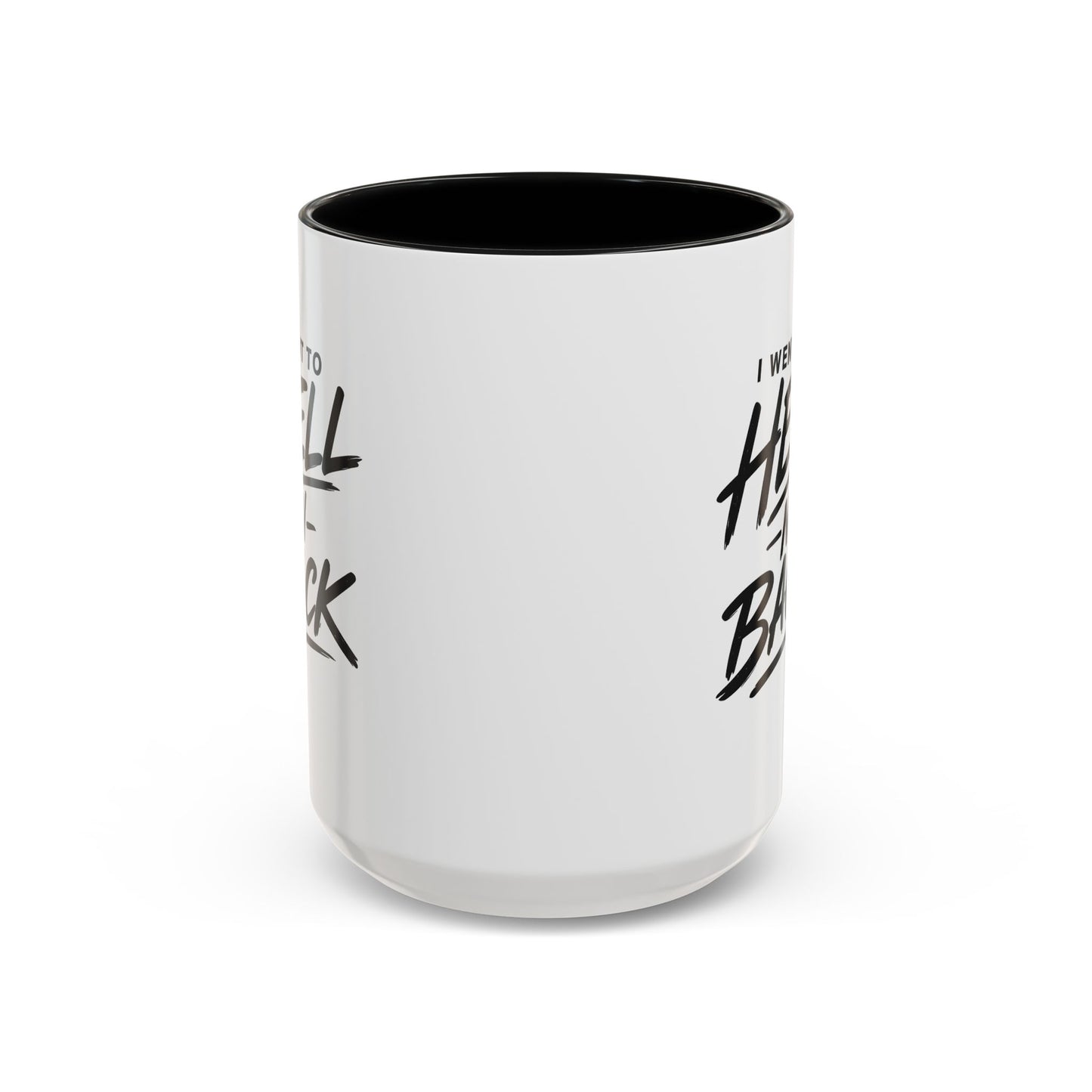 I Went to Hell N Back Mug