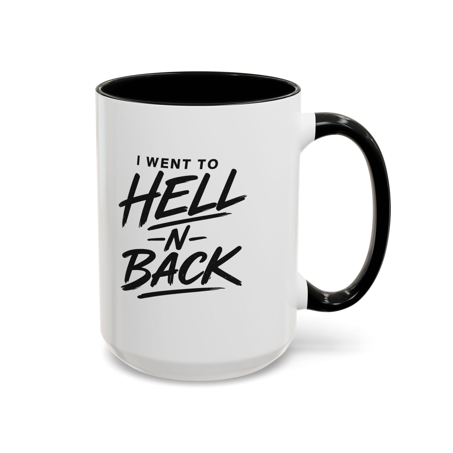 I Went to Hell N Back Mug